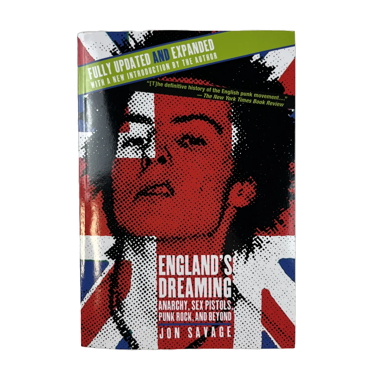 ENGLAND'S DREAMING REVISED EDITION: ANARCHY, SEX PISTOLS, PUNK ROCK, AND BEYOND BOOK