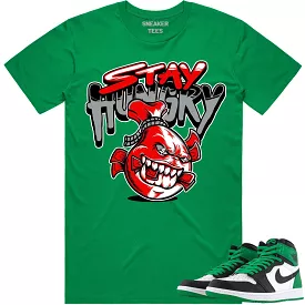 Jordan 1 Lucky Green 1s Shirt to Match - RED STAY HUNGRY